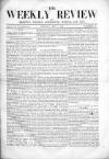 Weekly Review (London) Saturday 03 May 1862 Page 1
