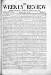 Weekly Review (London) Saturday 17 May 1862 Page 1