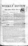 Weekly Review (London) Saturday 21 May 1864 Page 1