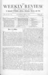 Weekly Review (London) Saturday 06 May 1871 Page 1