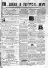 London & Provincial News and General Advertiser Saturday 14 December 1861 Page 1