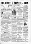 London & Provincial News and General Advertiser Saturday 25 January 1862 Page 1