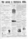 London & Provincial News and General Advertiser Saturday 31 May 1862 Page 1