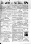 London & Provincial News and General Advertiser Saturday 01 November 1862 Page 1