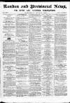 London & Provincial News and General Advertiser Saturday 08 July 1865 Page 1