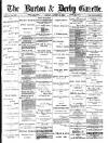 Burton & Derby Gazette Friday 12 August 1881 Page 1