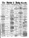 Burton & Derby Gazette Wednesday 19 October 1881 Page 1