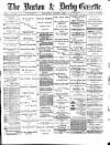 Burton & Derby Gazette Wednesday 04 January 1882 Page 1