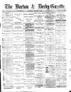 Burton & Derby Gazette Saturday 07 January 1882 Page 1