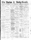 Burton & Derby Gazette Wednesday 25 January 1882 Page 1