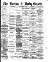 Burton & Derby Gazette Friday 10 March 1882 Page 1