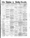Burton & Derby Gazette Wednesday 07 June 1882 Page 1