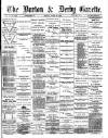 Burton & Derby Gazette Friday 18 April 1884 Page 1