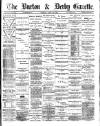 Burton & Derby Gazette Tuesday 22 April 1884 Page 1