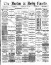 Burton & Derby Gazette Saturday 10 May 1884 Page 1
