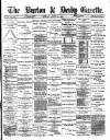 Burton & Derby Gazette Tuesday 26 August 1884 Page 1