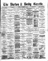 Burton & Derby Gazette Tuesday 30 December 1884 Page 1