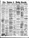 Burton & Derby Gazette Friday 09 January 1885 Page 1