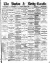 Burton & Derby Gazette Monday 30 March 1885 Page 1