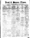 Kent Times Saturday 07 January 1882 Page 1