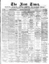 Kent Times Saturday 05 March 1887 Page 1
