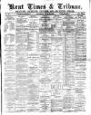 Kent Times Saturday 27 July 1889 Page 1