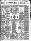 Newport Gazette Saturday 24 April 1858 Page 1