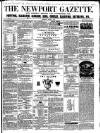 Newport Gazette Saturday 12 June 1858 Page 1