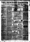 Newport Gazette Saturday 11 February 1860 Page 1