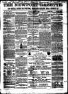 Newport Gazette Saturday 24 March 1860 Page 1