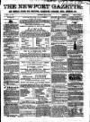 Newport Gazette Saturday 14 July 1860 Page 1