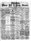 Sydenham, Forest Hill & Penge Gazette Saturday 28 January 1882 Page 1