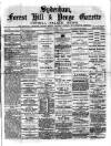 Sydenham, Forest Hill & Penge Gazette Saturday 11 March 1882 Page 1