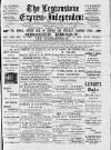 Leytonstone Express and Independent Saturday 14 February 1885 Page 1