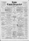 Leytonstone Express and Independent Saturday 29 December 1888 Page 1