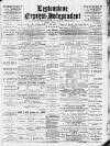 Leytonstone Express and Independent Saturday 04 January 1890 Page 1