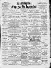Leytonstone Express and Independent Saturday 06 September 1890 Page 1