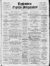 Leytonstone Express and Independent Saturday 18 October 1890 Page 1