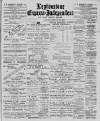 Leytonstone Express and Independent Saturday 23 February 1901 Page 1