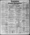 Leytonstone Express and Independent Saturday 11 February 1911 Page 1