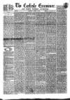Carlisle Examiner and North Western Advertiser Saturday 22 August 1857 Page 1