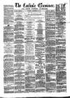 Carlisle Examiner and North Western Advertiser Saturday 19 September 1857 Page 1