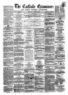 Carlisle Examiner and North Western Advertiser Saturday 17 October 1857 Page 1