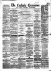 Carlisle Examiner and North Western Advertiser Tuesday 24 November 1857 Page 1