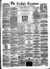 Carlisle Examiner and North Western Advertiser Saturday 06 February 1858 Page 1