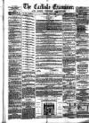 Carlisle Examiner and North Western Advertiser Tuesday 15 June 1858 Page 1