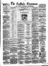 Carlisle Examiner and North Western Advertiser Saturday 03 July 1858 Page 1