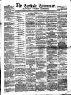 Carlisle Examiner and North Western Advertiser Saturday 31 July 1858 Page 1