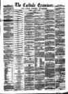 Carlisle Examiner and North Western Advertiser Tuesday 17 August 1858 Page 1