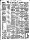 Carlisle Examiner and North Western Advertiser Tuesday 02 November 1858 Page 1
